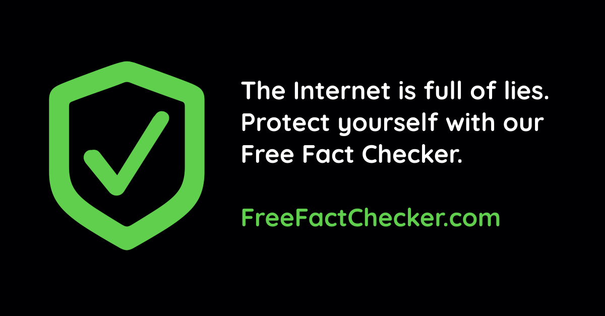 Cover Image for The Internet is Full of Lies. Protect Yourself with our Free Fact Checker